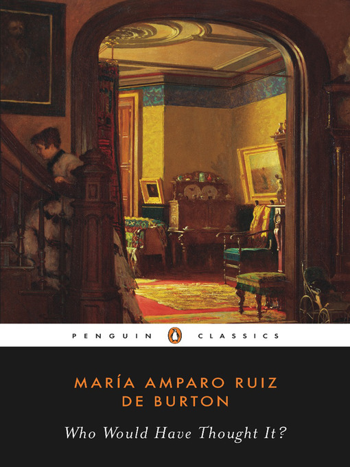 Title details for Who Would Have Thought It? by Maria Amparo Ruiz de Burton - Wait list